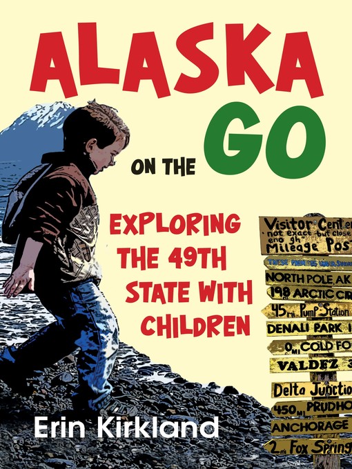 Title details for Alaska on the Go by Erin Kirkland - Available